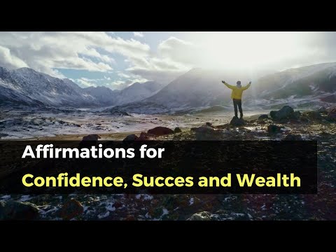 Positive Affirmations for Confidence, Succes and Wealth - 10 Minutes - Try This for 21 Days!